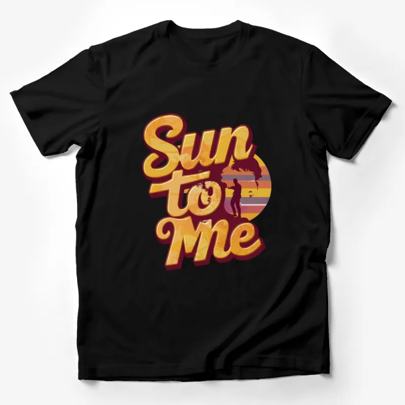 Retro Sunset Graphic Tee, Vintage Sun To Me Design, Summer Beach T-Shirt Male T-Shirt