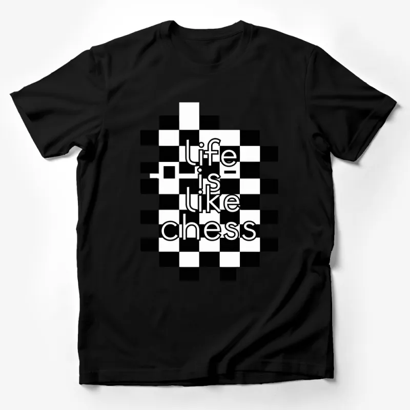 Life is Like Chess Quote Black and White Checkerboard T-Shirt, Modern Graphic Tee, Unisex Chess Design Male T-Shirt