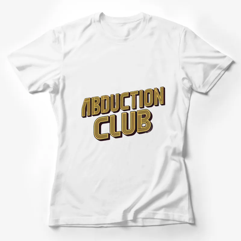 Abduction Club Retro Style Graphic Tee, Vintage Inspired Bold Lettering T-Shirt, Unisex Fashion Female T-Shirt