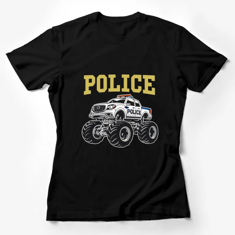 Police Monster Truck Graphic T-Shirt, Bold Police Vehicle Design, Cool Law Enforcement Support Tee Female T-Shirt