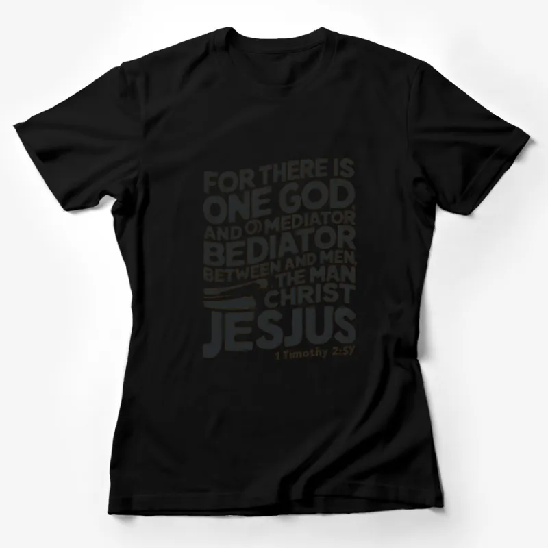 Christian T-Shirt, 1 Timothy 2:5 Verse Design, Black and White Faith Tee, Religious Quote Apparel, Unisex Graphic Shirt Female T-Shirt