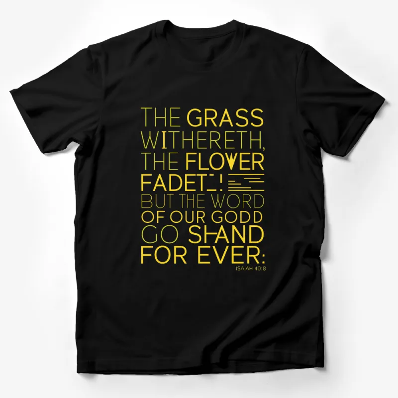 Isaiah 40:8 Bible Verse T-Shirt, The Grass Withereth, The Flower Fadeth Male T-Shirt