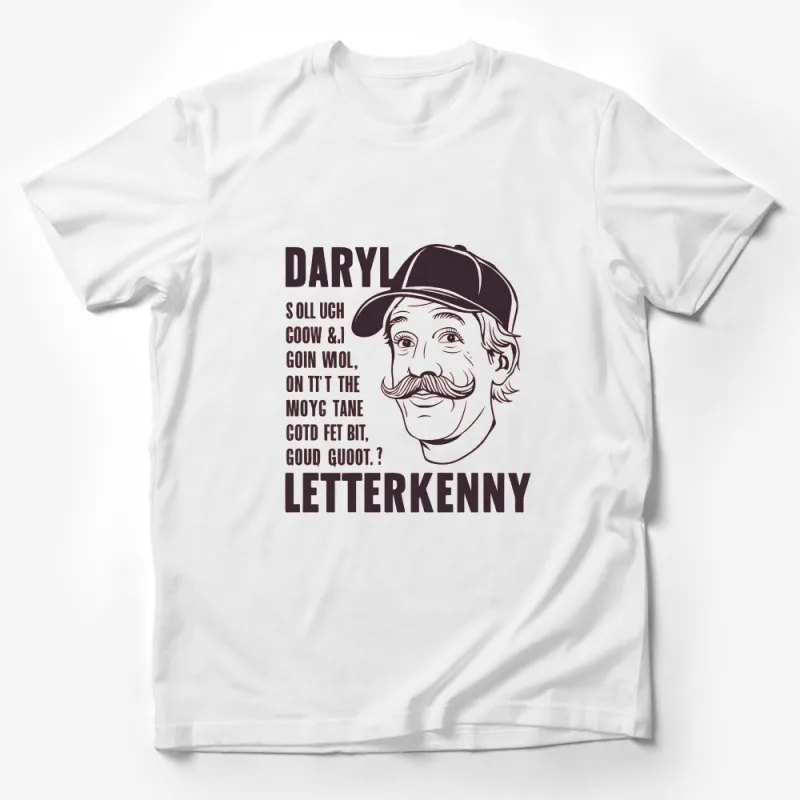 Daryl Letterkenny Quote T-Shirt, Retro Style Graphic Tee, Funny TV Show Mustache Character Shirt Male T-Shirt