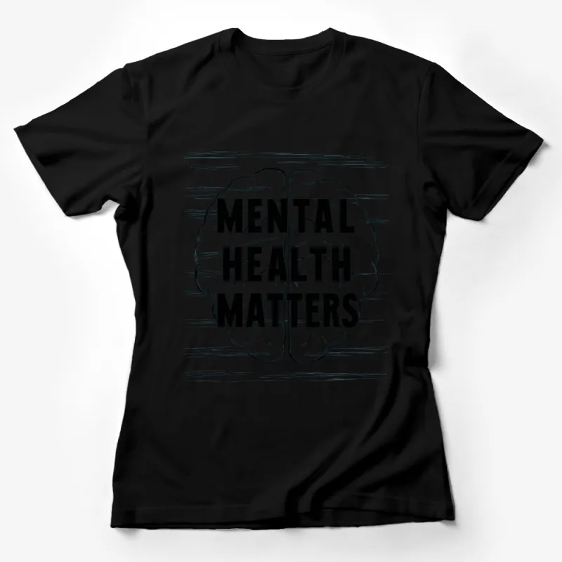 Mental Health Matters T-Shirt, Inspirational Quote Tee, Positive Mindset, Brain Graphic Shirt, Unisex Adult Clothing Female T-Shirt