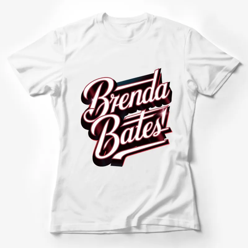 Brenda Bates Bold Text T-Shirt, Red and White Stylish Graphic Tee, Unique Typography Top for All Female T-Shirt