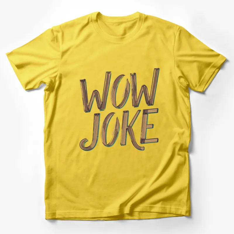 Funny WOW JOKE Text T-Shirt, Retro Comic Style Typography Tee, Unique Graphic Shirt for All Male T-Shirt