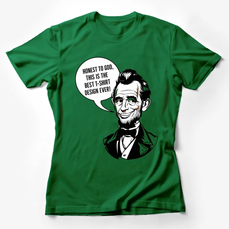 Abraham Lincoln Graphic Tee, Honest Quote, Cool Historical Figure T-Shirt, Unique Design, Fashion Statement Female T-Shirt