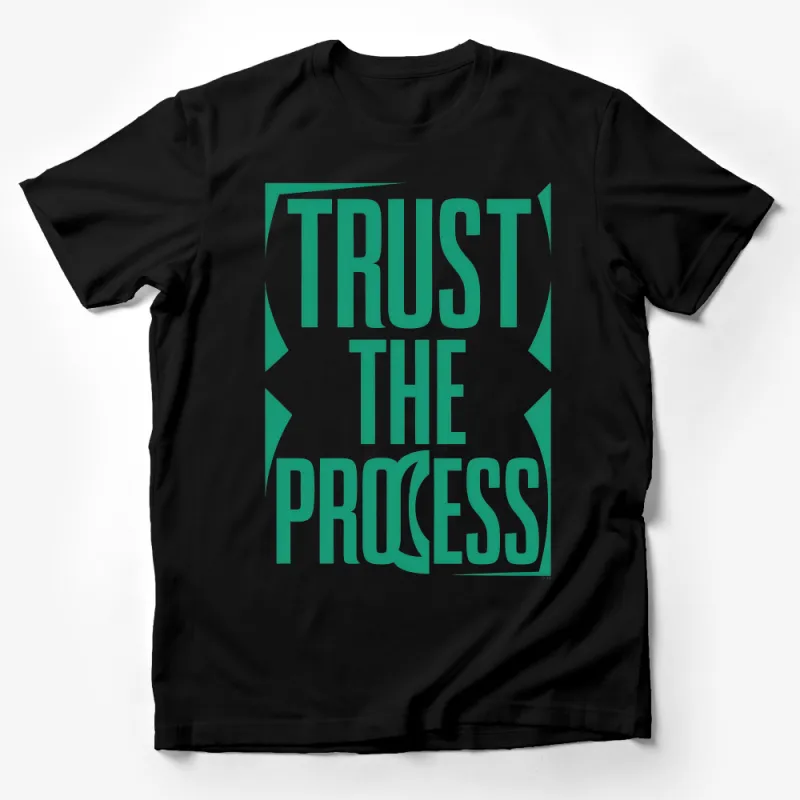 Inspirational Trust The Process Green Text Graphic T-Shirt, Motivational Shirt, Unisex Tee, Gift for Him or Her Male T-Shirt