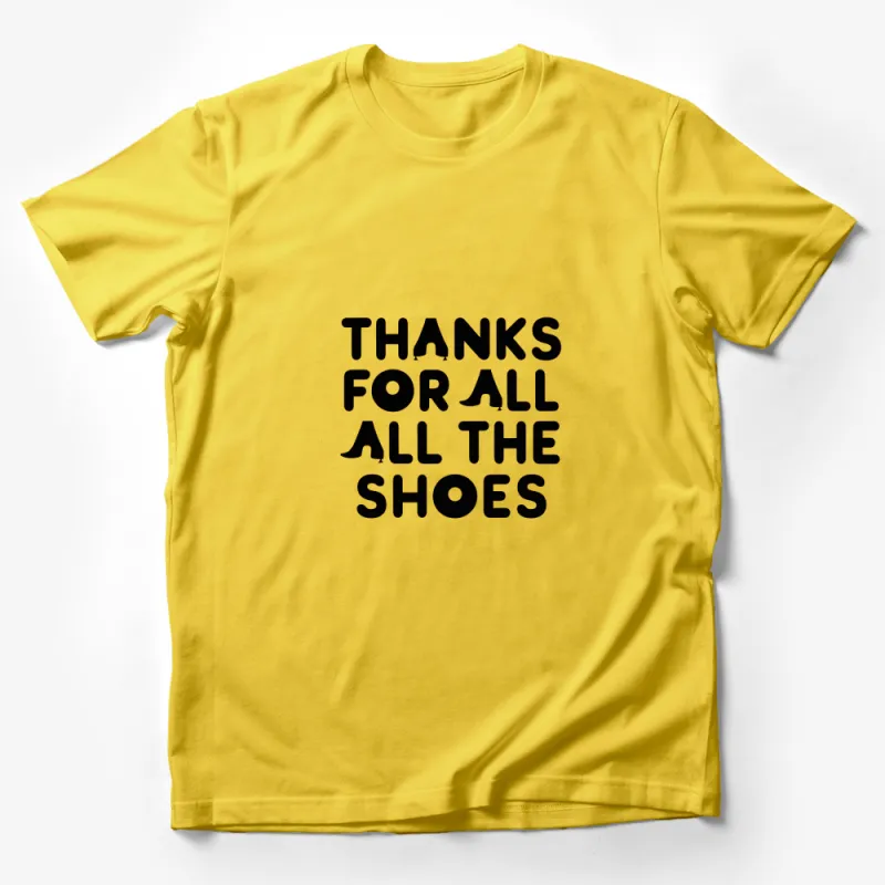 Thanks For All The Shoes Funny Quote T-Shirt, Black Text Fashion Tee Male T-Shirt