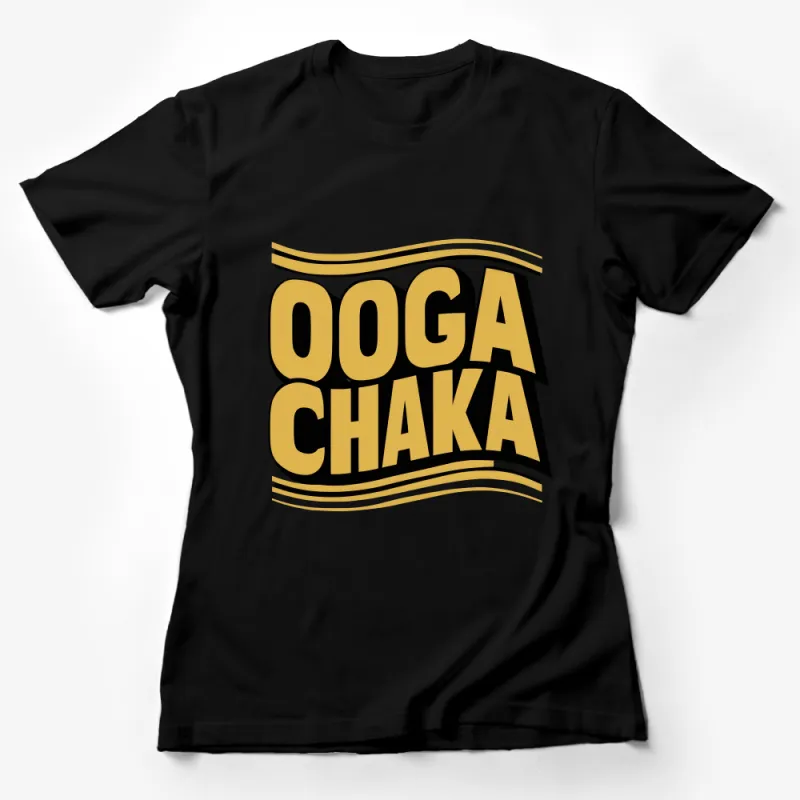 Retro Ooga Chaka Slogan T-shirt, Vintage Style Bold Text, Graphic Tee for Music Lovers Female T-Shirt