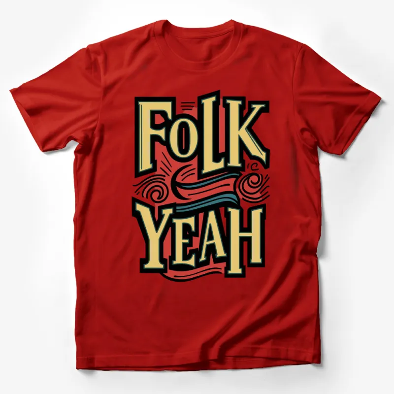 Retro Folk Yeah Graphic T-Shirt, Bold Colorful Typography Tee, Vintage-Inspired Casual Fashion Male T-Shirt