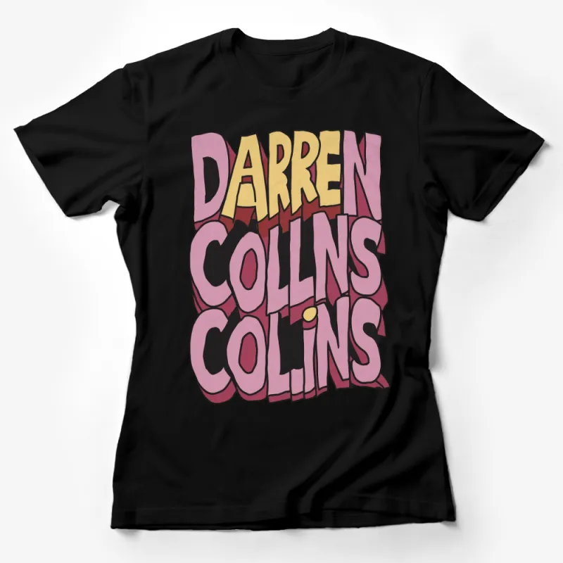 Trendy Darren Collins Typography Graphic Tee, Stylish Bold Text Design T-Shirt, Unisex Fashion Female T-Shirt