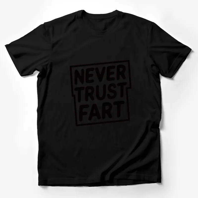 Never Trust A Fart Funny Quote T-Shirt, Black and White Graphic Tee, Humorous Casual Wear Male T-Shirt