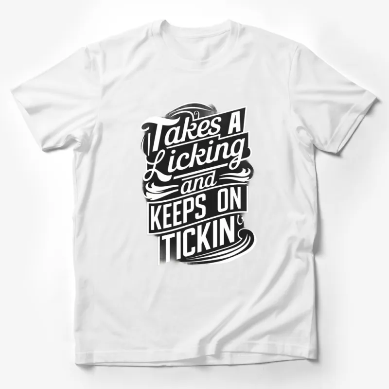 Vintage Style Graphic T-Shirt Takes A Licking and Keeps On Ticking Typography Tee Male T-Shirt