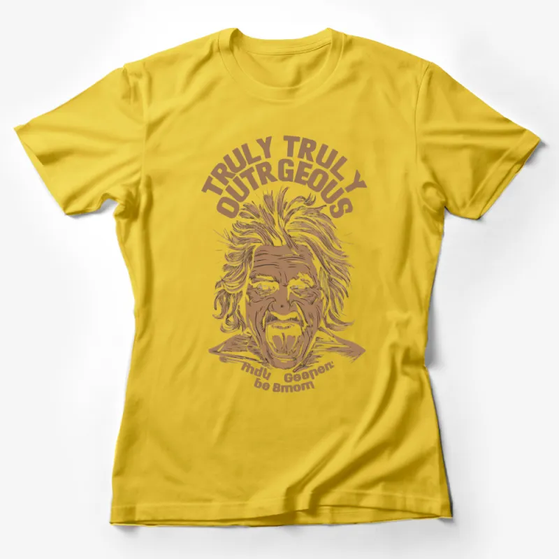 Truly Outrageous Wild Hair and Expression Graphic T-Shirt, Vintage Style Tee, Unique Fashion Statement Top Female T-Shirt