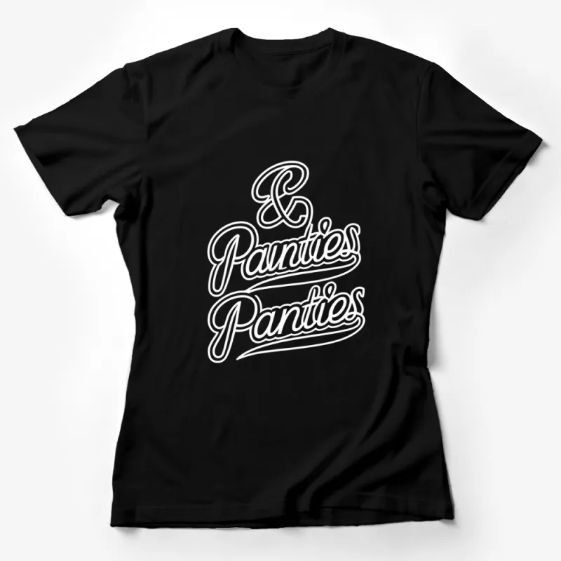 Retro Style Panties Panties Slogan T-Shirt, Cool Bold Text Graphic Tee, Unisex Fashion Female T-Shirt