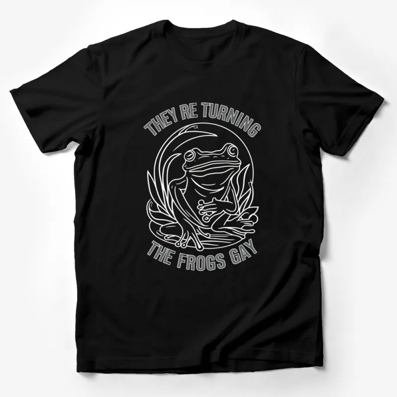 They're Turning The Frogs Gay T-Shirt, Funny Conspiracy Meme Tee, Bold White Frog Graphic on Black Shirt Male T-Shirt