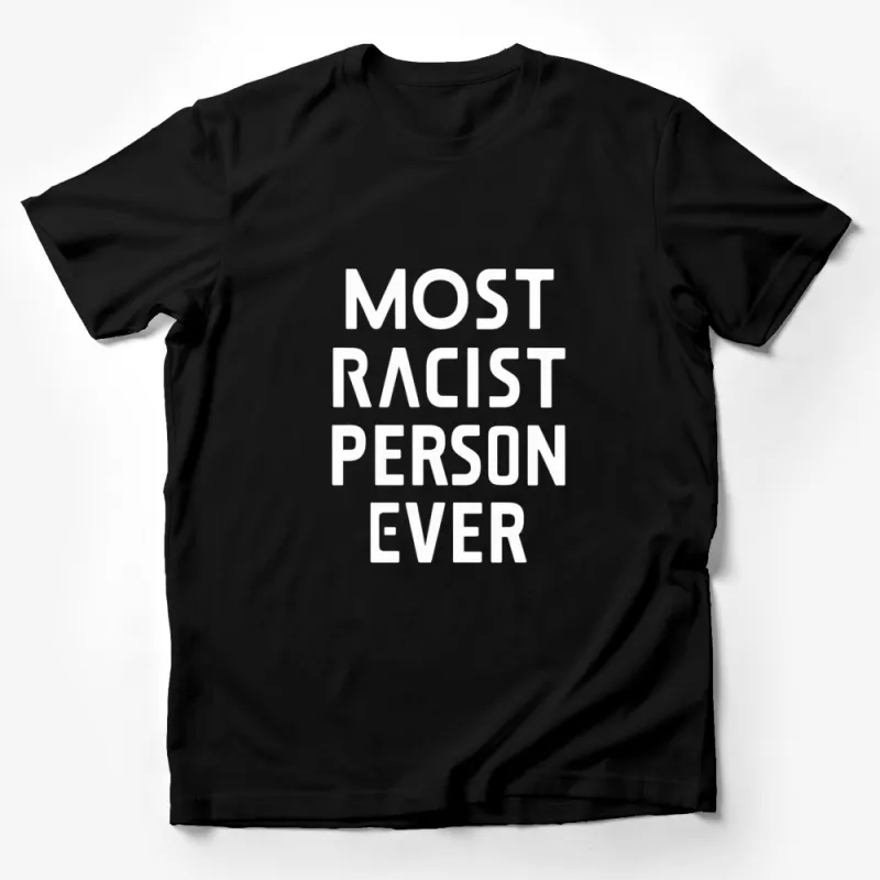 Bold Statement T-Shirt with White Text on Black Background, Unisex Male T-Shirt