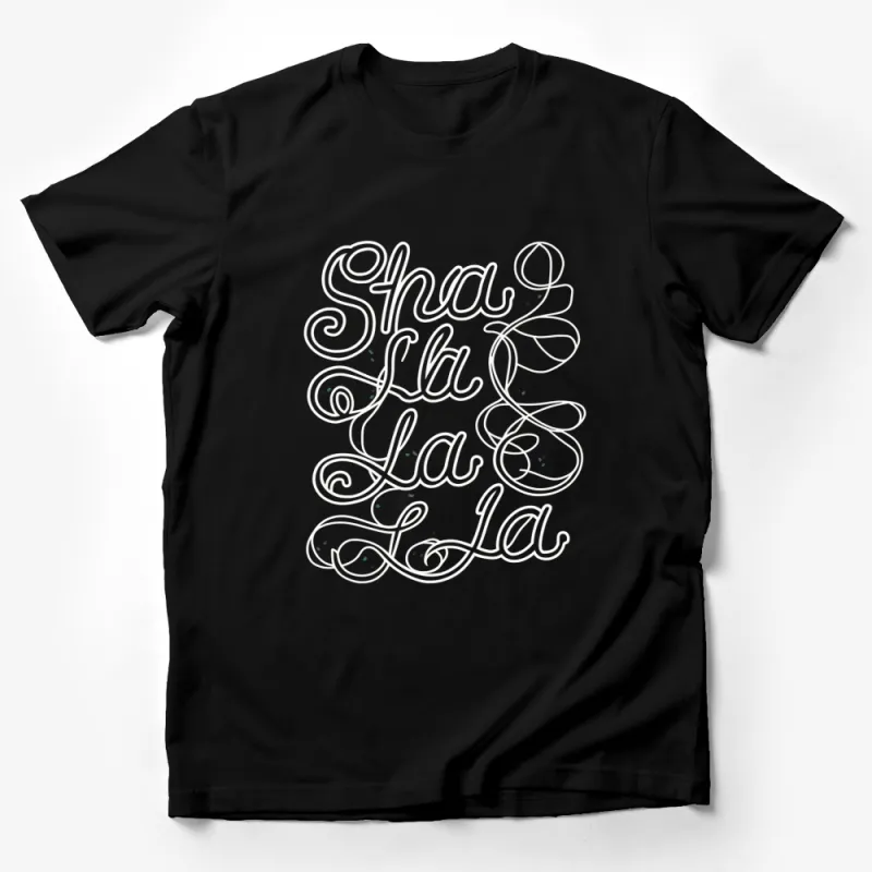 Sha La La Script T-Shirt, Elegant White Cursive Lettering on Black Tee Male T-Shirt