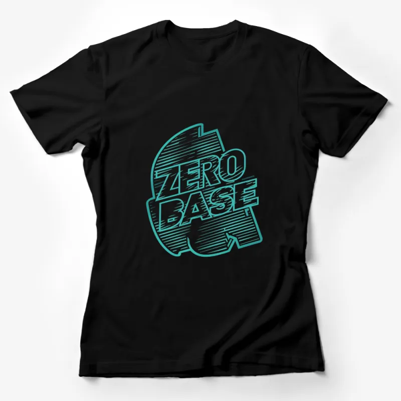 Zero Base Bold Graphic T-Shirt, Unisex Teal Text Design, Casual Stylish Streetwear, Modern Typography Tee, Gift for Him and Her Female T-Shirt