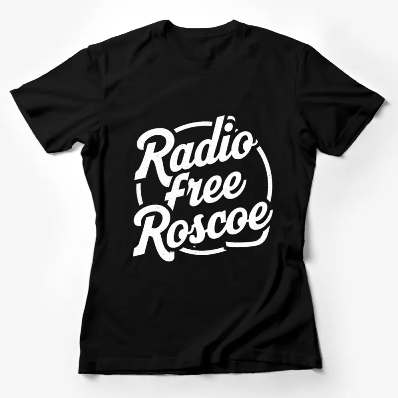 Radio Free Roscoe Inspired Graphic T-Shirt, Vintage Style Typography Tee, Unisex Fashion Female T-Shirt