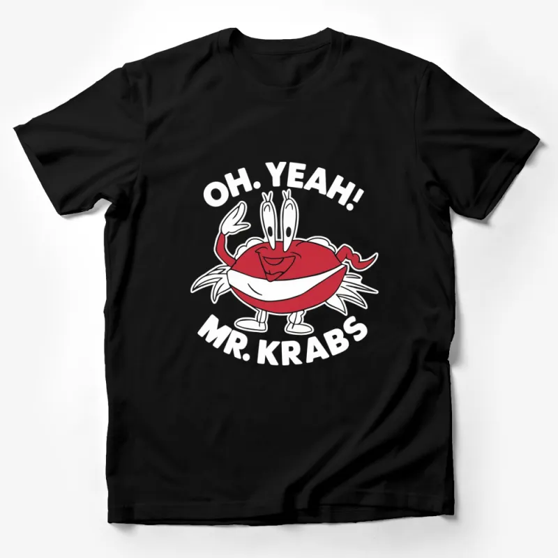 Mr. Krabs Oh Yeah Quote Cartoon Red Krab Character Black T-Shirt Male T-Shirt