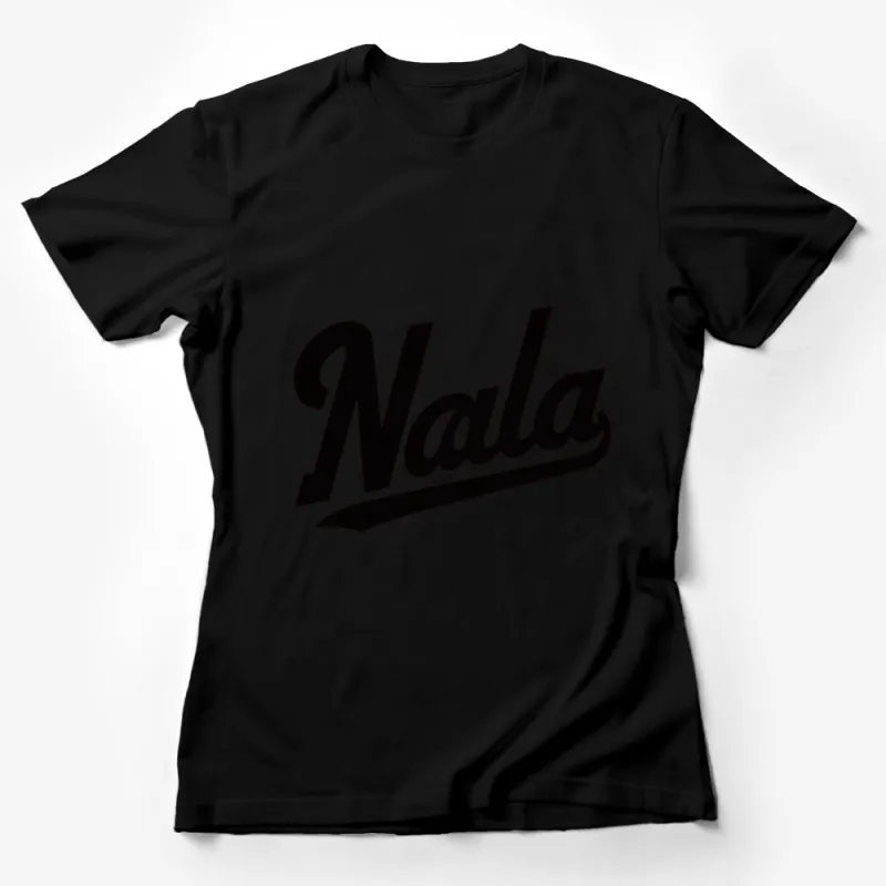 Nala Script Bold White on Black T-Shirt, Modern Typography Fashion Tee for All Female T-Shirt