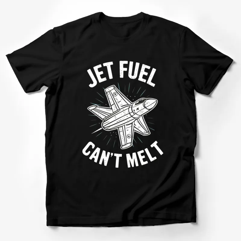 Jet Fuel Can't Melt Graphic T-Shirt, Black Unisex Tee, Aviation Enthusiast Gift, Rocket Design Shirt, Science Meme Apparel Male T-Shirt