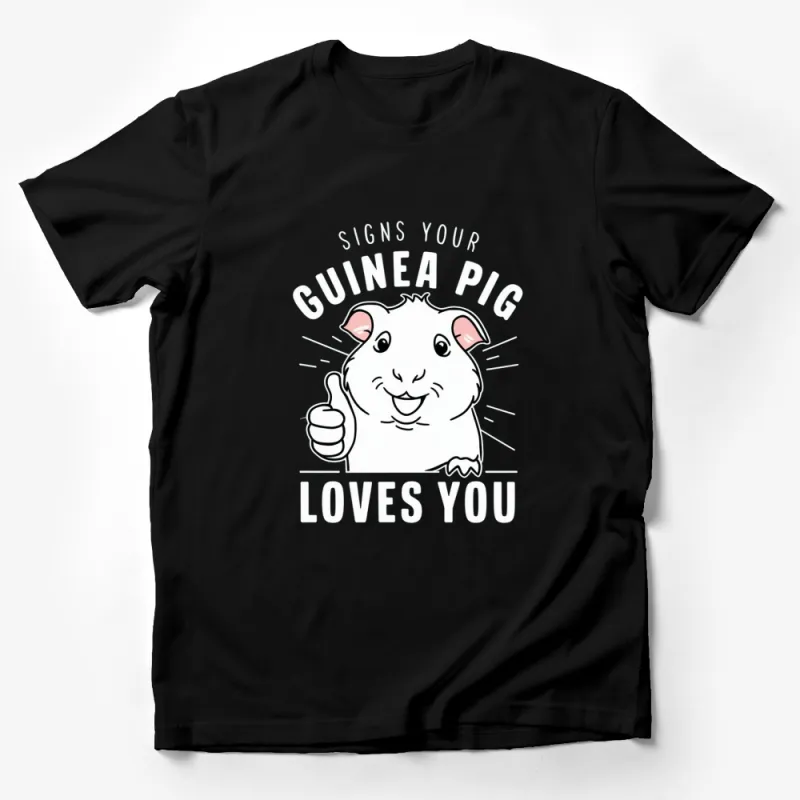 Funny Guinea Pig T-Shirt, Signs Your Guinea Pig Loves You, Pet Lover Gift, Animal Humor Tee Male T-Shirt