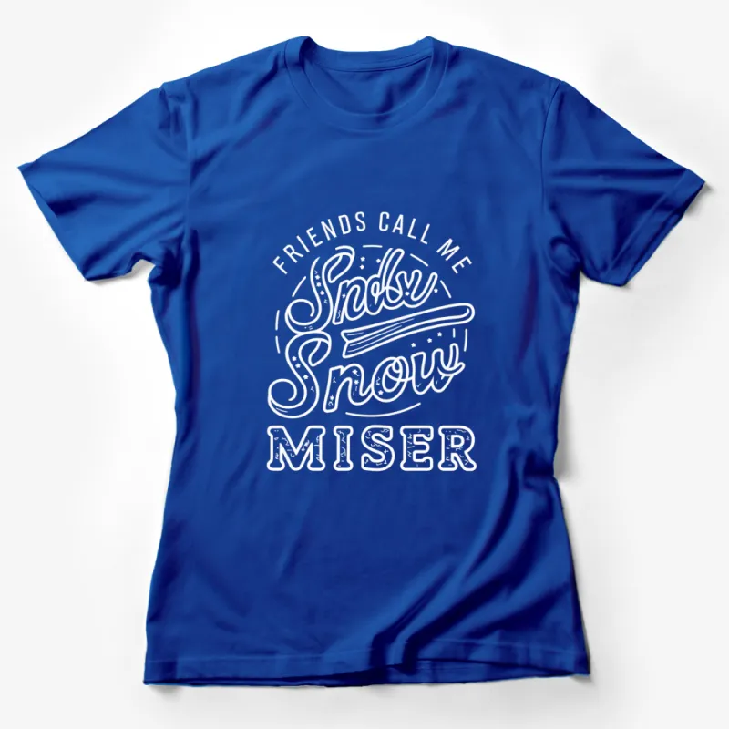 Friends Call Me Snow Miser T-Shirt, Unisex White Graphic Tee, Holiday Winter Design Top Female T-Shirt