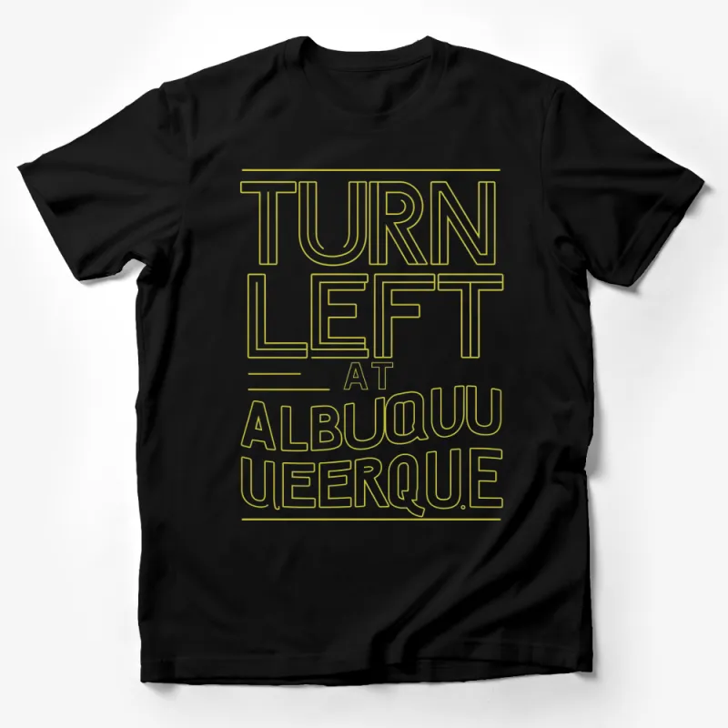 Turn Left at Albuquerque T-Shirt, Vintage Cartoon Slogan Tee, Unique Graphic Shirt, Unisex Cotton Shirt Male T-Shirt