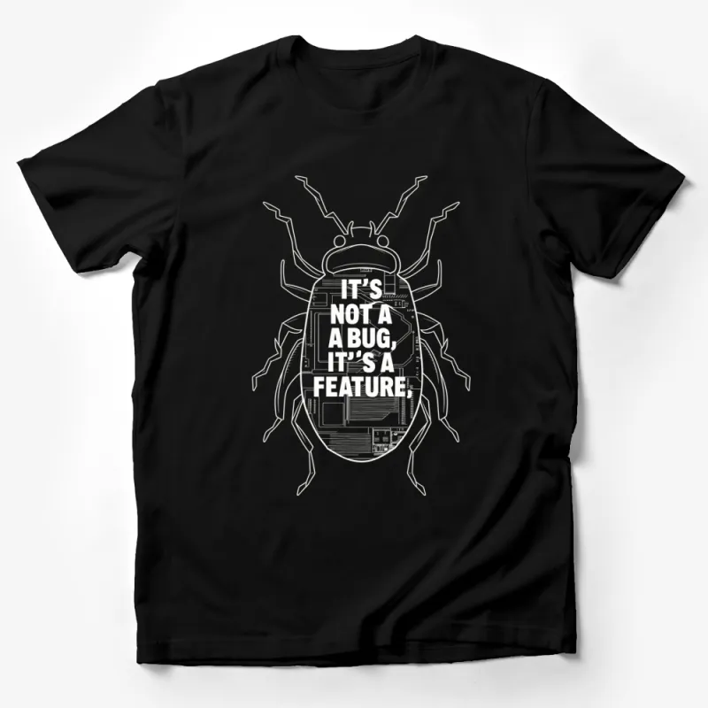 Unique Tech Quote T-Shirt, It's Not a Bug, It's a Feature, Geeky Gift, Computer Nerd, Programmer Apparel Male T-Shirt