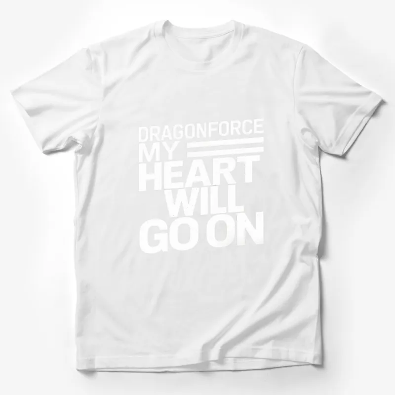 Dragonforce My Heart Will Go On Inspired T-Shirt, Bold Graphic Tee, Unisex Black and White Shirt Male T-Shirt