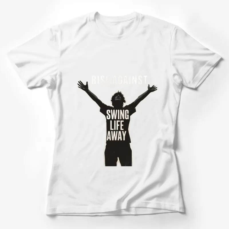 Rise Against Swing Life Away T-Shirt, Unisex Graphic Tee, Music Band Shirt, Inspirational Quote Top Female T-Shirt