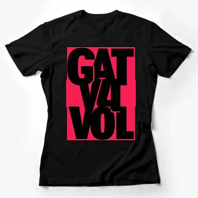 Bold Graphic Black Red GATVOL Statement T-Shirt, Unisex Modern Typography Tee, Trendy Streetwear Shirt Female T-Shirt