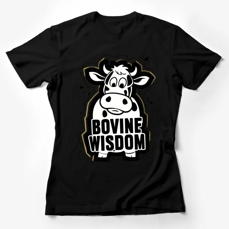 Funny Cow T-Shirt, Bovine Wisdom Comic Style Graphic Tee, Unisex Black and White Farm Animal Shirt Female T-Shirt