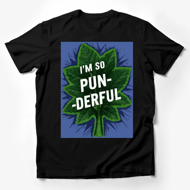 Funny Pun T-Shirt I'm So Pun-derful Leaf Graphic Tee, Humor Word Play Unisex Shirt, Gift for Friends Male T-Shirt