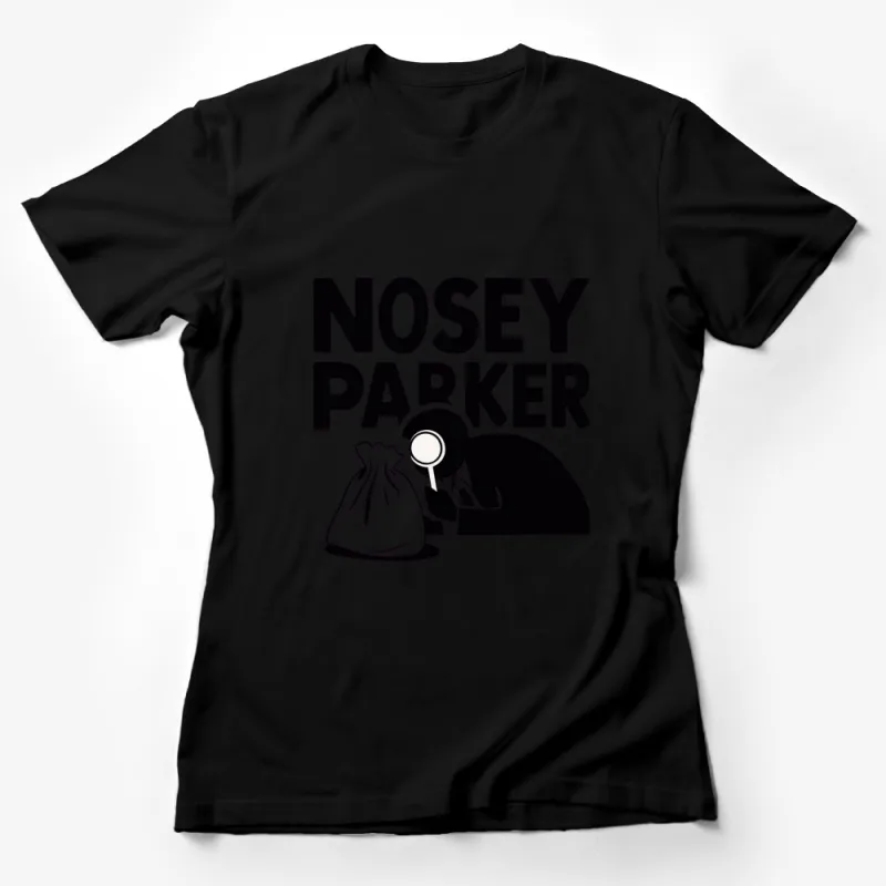 Nosey Parker Funny T-Shirt, Detective Graphic Tee, Casual Black and White Shirt, Unique Sleuth Apparel, Gift for Mystery Lovers Female T-Shirt