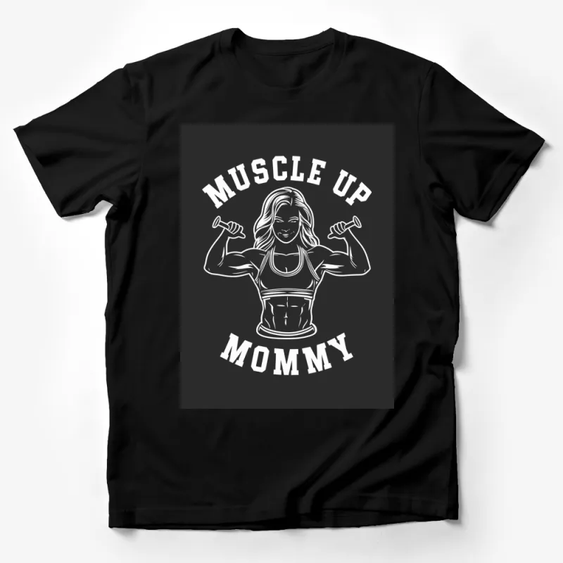 Muscle Up Mommy Workout T-Shirt, Fitness Enthusiast Graphic Tee, Gym Apparel for Women, Inspirational Fitness Clothing Male T-Shirt