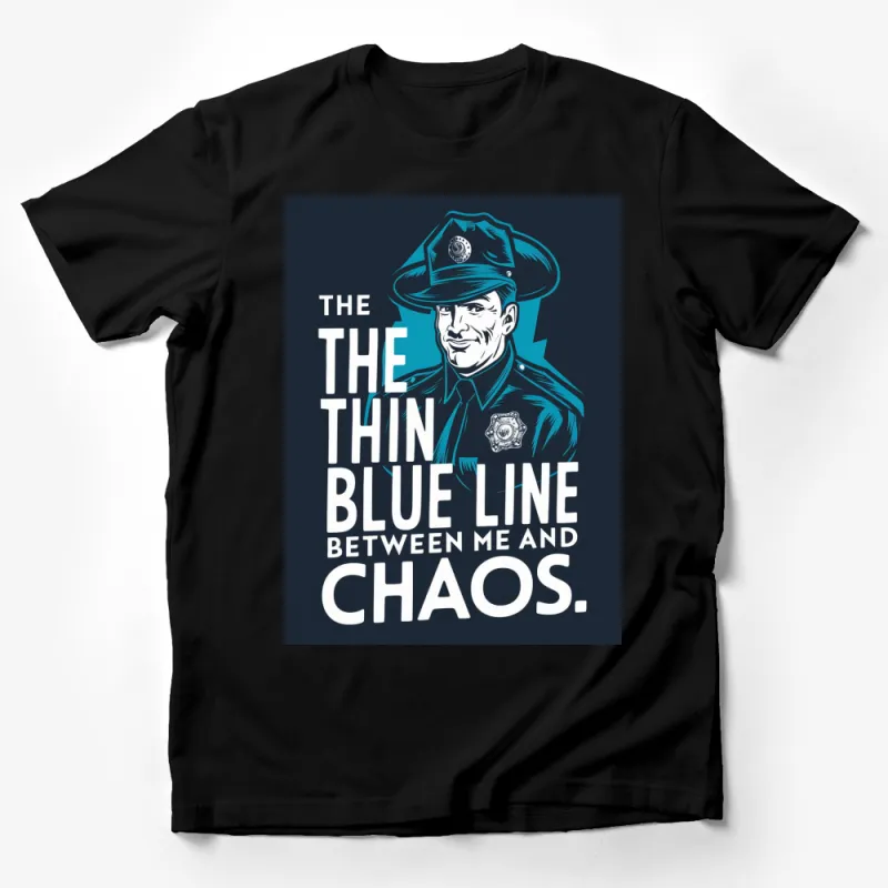 Vintage Police Officer T-Shirt, The Thin Blue Line Between Me and Chaos, Graphic Tee, Law Enforcement Support Shirt Male T-Shirt