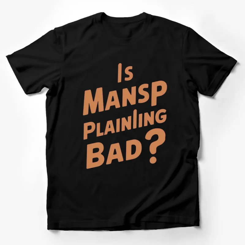 Feminist T-Shirt Is Mansplaining Bad? - Orange Text, Social Issues Tee, Unique Graphic Top for Discussions Male T-Shirt