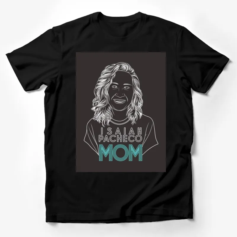 Isaiah Pacheco Mom T-Shirt, Stylish Mother's Day Gift, Women's Fashion Top Male T-Shirt