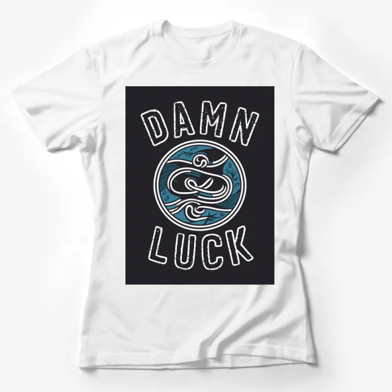 Damn Luck Bold Lettering Graphic T-Shirt, Cool Surf Wave Design, Unisex Tee in Black Female T-Shirt