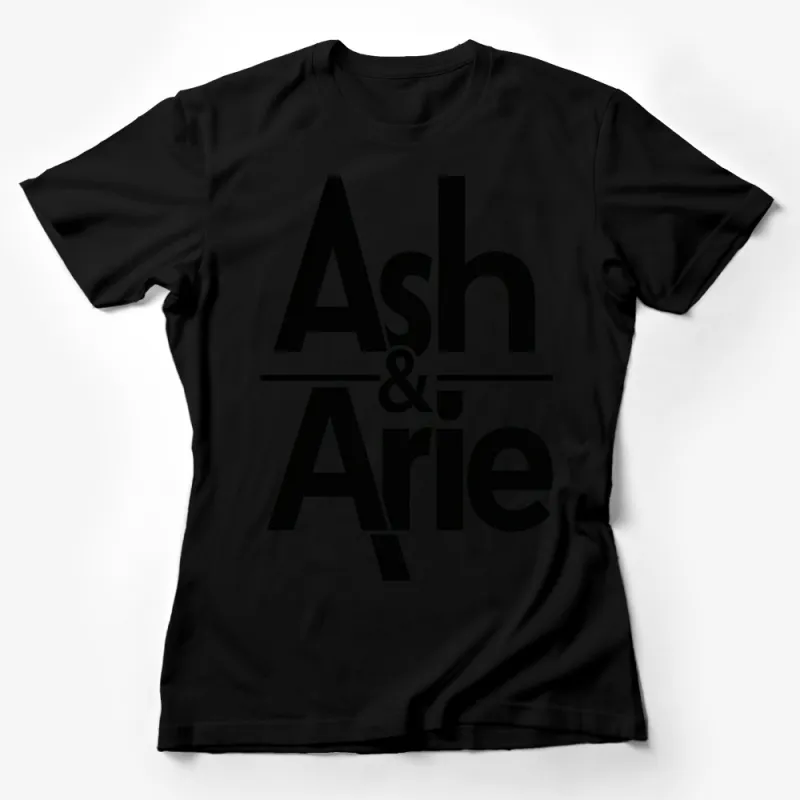 Trendy Ash and Arie Bold Text Graphic T-Shirt, Unisex Modern Casual Tee, Black and White Designer Shirt Female T-Shirt