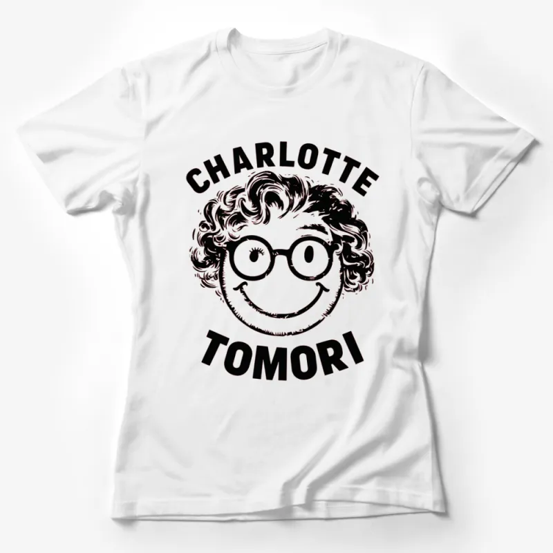 Charlotte Tomori Curly Hair Glasses Fun Graphic T-Shirt Gift for Him and Her Female T-Shirt