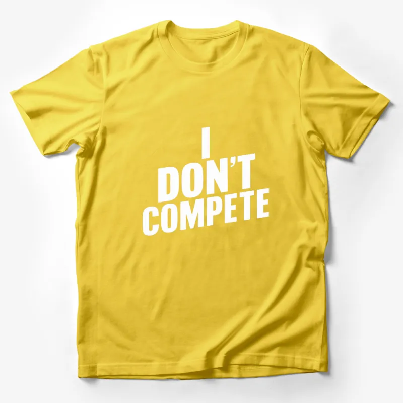 Bold White I Don't Compete Text on Black T-Shirt, Unisex Graphic Tee, Designer Streetwear Style Male T-Shirt