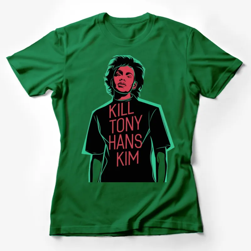 Kill Tony Hans Kim Bold Graphic T-Shirt, Vibrant Pop Art Style Tee, Retro Fashion Statement Shirt Female T-Shirt