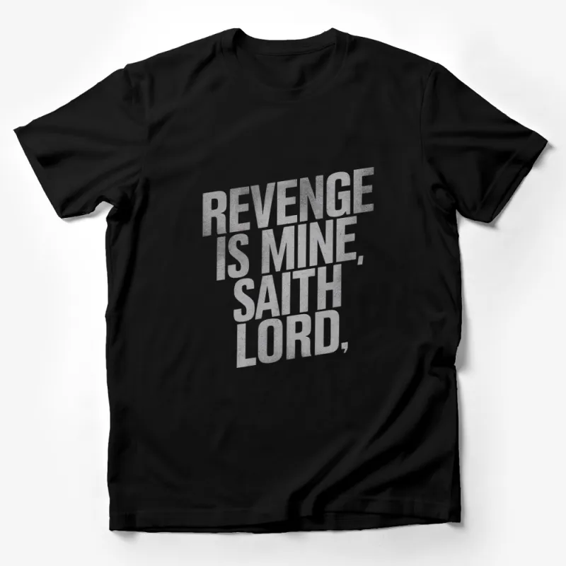 Revenge is Mine Saith Lord T-Shirt, Bold Statement Tee, Black Unisex Shirt Male T-Shirt