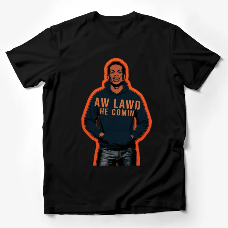 Aw Lawd He Comin' Meme T-Shirt, Funny Viral Quote Hoodie Tee, Unisex Graphic Shirt for All Male T-Shirt