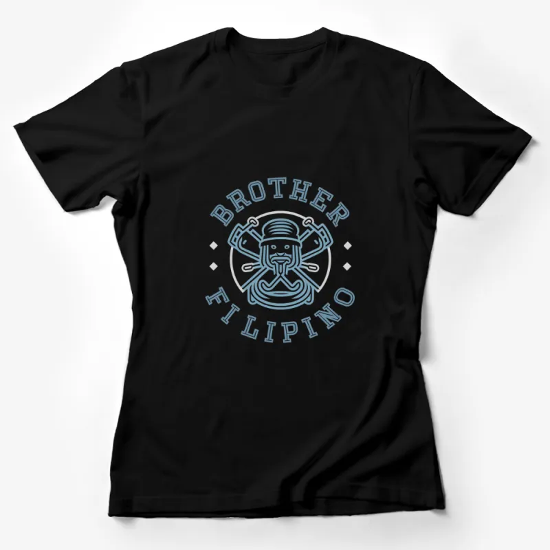 Brother Filipino Graphic T-Shirt, Cool Filipino Pride Tee, Unisex Adult Casual Wear, Cultural Heritage Shirt Design Female T-Shirt